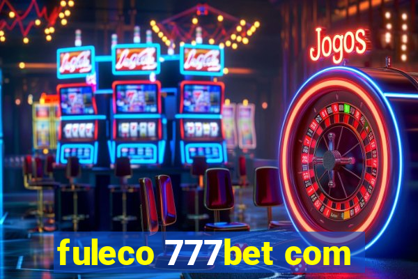 fuleco 777bet com